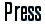 Press